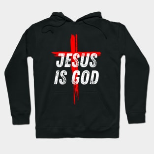 Christian Quote Jesus is God Hoodie